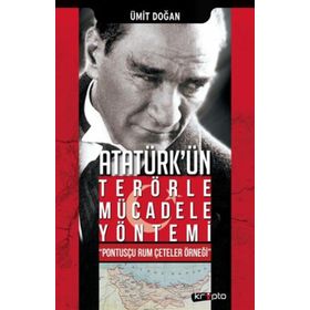 Atatürk'ün Terörle Mücadele Yöntemi - Ümit Doğan