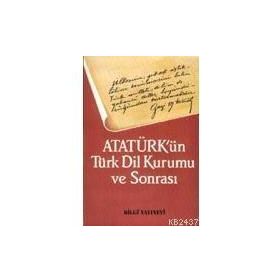 ATATÜRK´ÜN TÜRK DIL KURUMU VE SONRASI - KOLEKTIF