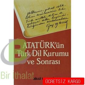 ATATÜRK´ÜN TÜRK DIL KURUMU VE SONRASI - KOLEKTIF