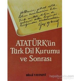 ATATÜRK´ÜN TÜRK DIL KURUMU VE SONRASI - KOLEKTIF