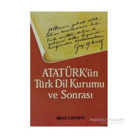 ATATÜRK´ÜN TÜRK DIL KURUMU VE SONRASI - KOLEKTIF
