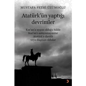 Atatürk'ün Yaptığı Devrimler - Mustafa Fethi Üzümoğlu