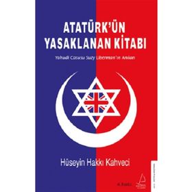 Atatürk’ün Yasaklanan Kitabı - Hüseyin Hakkı Kahveci