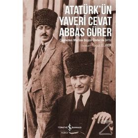 Atatürk’ün Yaveri Cevat Abbas Gürer - Turgut Gürer