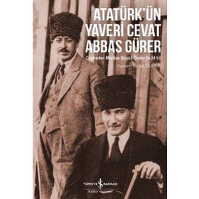 Atatürk’ün Yaveri Cevat Abbas Gürer - Turgut Gürer