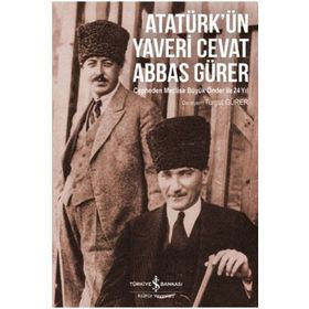 Atatürk’ün Yaveri Cevat Abbas Gürer - Turgut Gürer