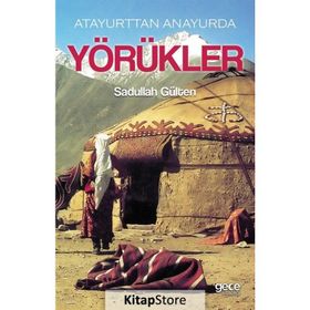 Atayurttan Anayurda Yörükler - Sadullah Gülten