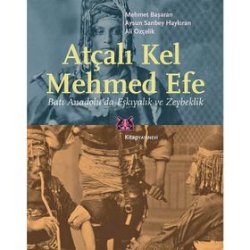 Atçalı Kel Mehmed Efe - Mehmet Başaran