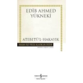 Atebetü’l Hakayık - Edib Ahmed Bin Mahmud Yükneki