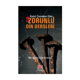 Ateist Çevrelere Göre - Zorunlu Din Dersleri - Muhammed Esat Altuntaş