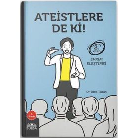 Ateistlere De Ki! 2 - Evrim Eleştirisi - İdris Tüzün
