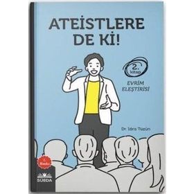 Ateistlere De Ki! 2 - Evrim Eleştirisi - İdris Tüzün