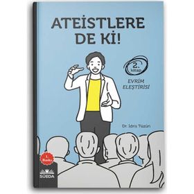 Ateistlere De Ki! 2 - Evrim Eleştirisi - İdris Tüzün