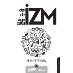 Ateizm Deizm Agnostisizm - Ahmet Seyrek
