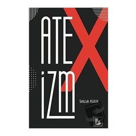 Ateizm - Selçuk Kütük