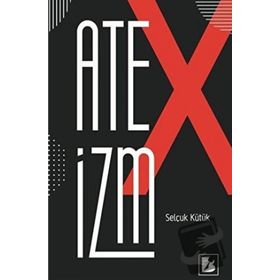 Ateizm - Selçuk Kütük