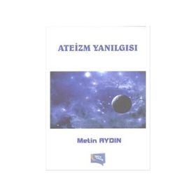 ATEIZM YANILGISI - SELÇUK KÜTÜK