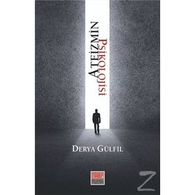 Ateizmin Psikolojisi - Derya Gülfil