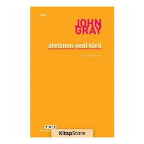 Ateizmin Yedi Türü - John Gray