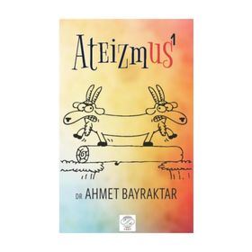 Ateizmus - 1/ Ahmet Bayraktar