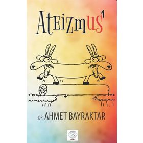 Ateizmus - 1/ Ahmet Bayraktar