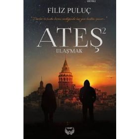 Ateş 2 Uluşmak - Filiz Puluç