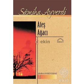 Ateş Ağacı - Samiha Ayverdi