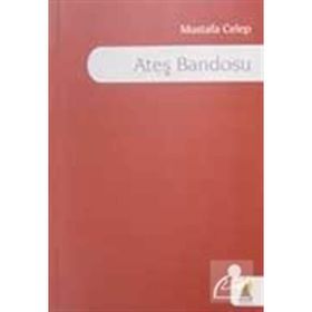 ATEŞ BANDOSU - MUSTAFA CELEP