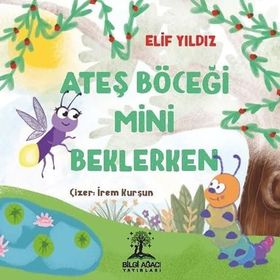 Ateş Böceği Mini Beklerken - Elif Yıldız