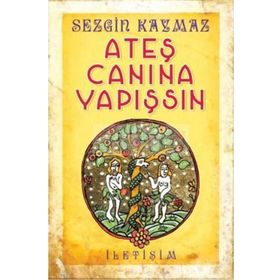 ATEŞ CANINA YAPIŞSIN - SEZGIN KAYMAZ