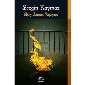 ATEŞ CANINA YAPIŞSIN - SEZGIN KAYMAZ