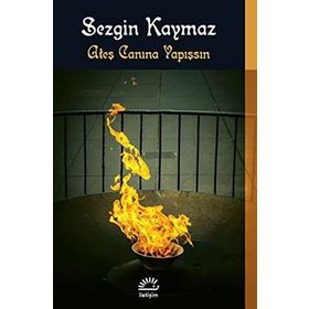 ATEŞ CANINA YAPIŞSIN - SEZGIN KAYMAZ