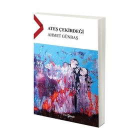 Ateş Çekirdeği - Ahmet Günbaş