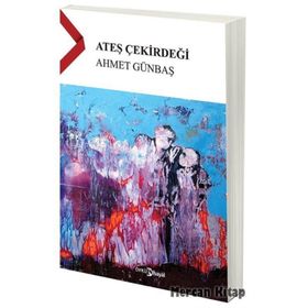 Ateş Çekirdeği - Ahmet Günbaş
