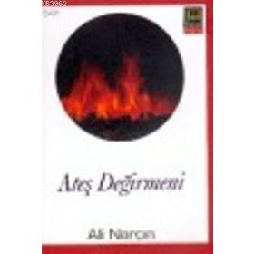 ATEŞ DEĞİRMENİ - ALI NARÇIN