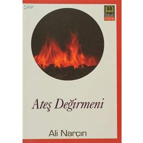 ATEŞ DEĞİRMENİ - ALI NARÇIN