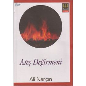 ATEŞ DEĞİRMENİ - ALI NARÇIN