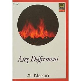 ATEŞ DEĞİRMENİ - ALI NARÇIN