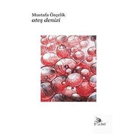 ATEŞ DENIZI - MUSTAFA ÖZÇELIK