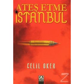 ATEŞ ETME İSTANBUL - CELIL OKER