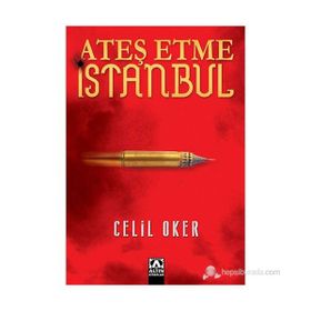 ATEŞ ETME İSTANBUL - CELIL OKER