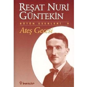 Ateş Gecesi - Reşat Nuri Güntekin