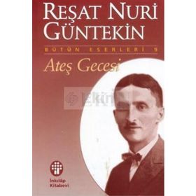 Ateş Gecesi - Reşat Nuri Güntekin