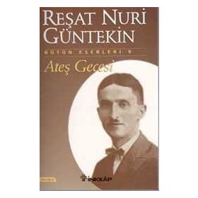 Ateş Gecesi - Reşat Nuri Güntekin