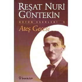 Ateş Gecesi - Reşat Nuri Güntekin