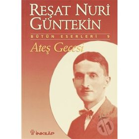 Ateş Gecesi - Reşat Nuri Güntekin
