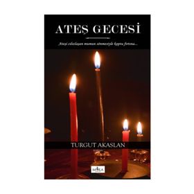 Ateş Gecesi - Turgut Akaslan