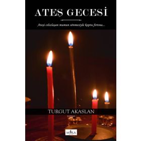 Ateş Gecesi - Turgut Akaslan