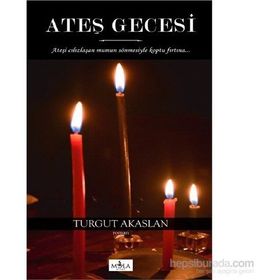 Ateş Gecesi - Turgut Akaslan