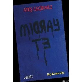 ATEŞ GEÇİRMEZ - RAJ KAMAL JHA
